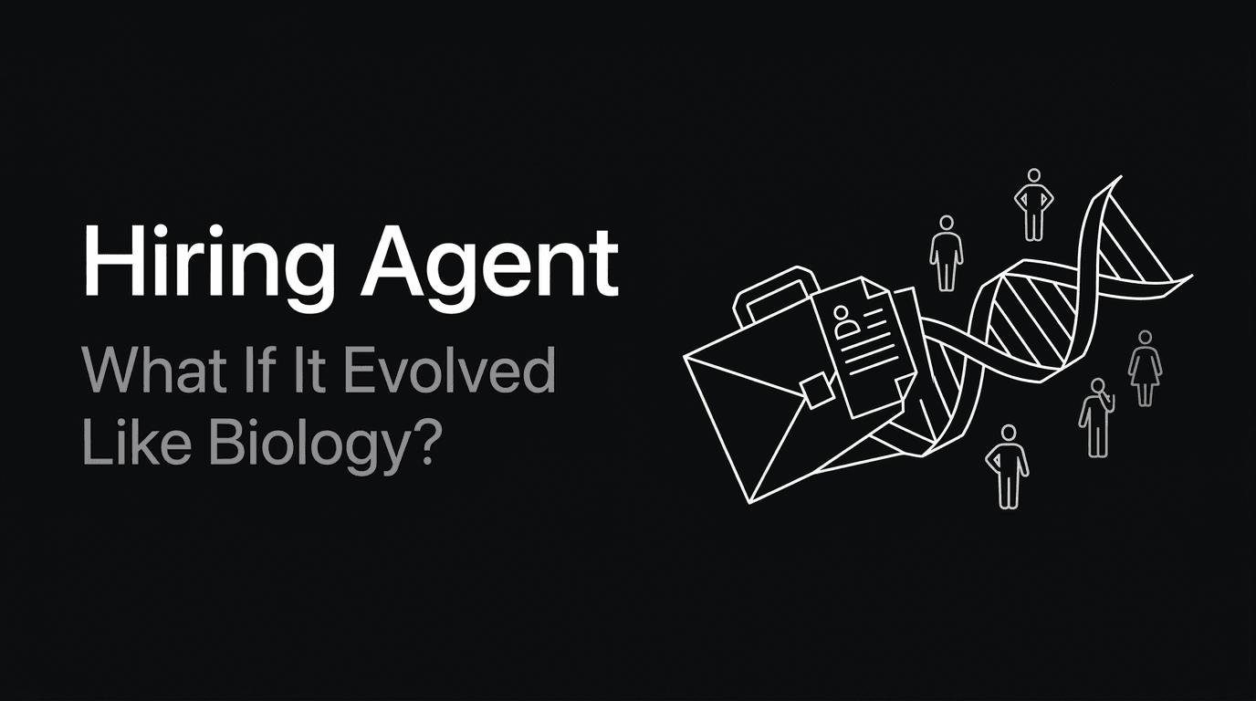 What If Your Hiring Agent Evolved Like Biology?